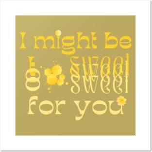 I might be too sweet for you - Yellow Posters and Art